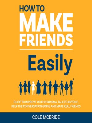 cover image of How to Make Friends Easily